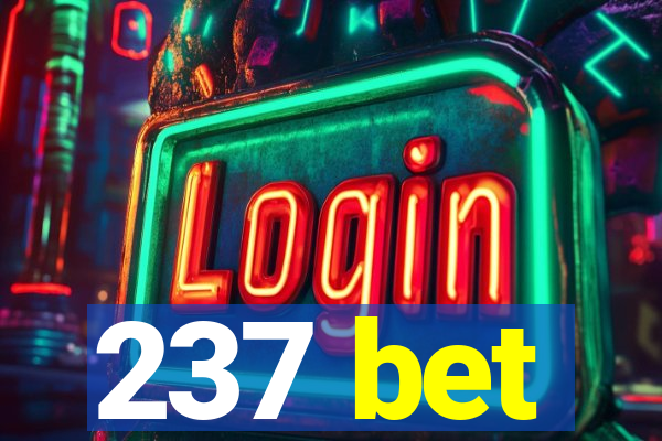 237 bet